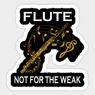 Flute Not For The Weak Sticker